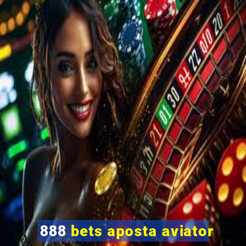 888 bets aposta aviator